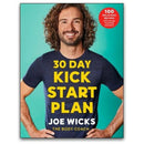 30 Day Kick Start Plan Joe Wicks, 100 Delicious Recipes with Energy Boosting Workouts