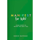 Manifest for Kids: Four steps to being the best you by Roxie Nafousi
