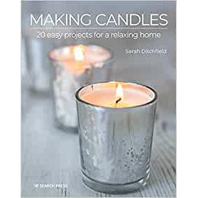 Making Candles : 20 Easy Projects for a Relaxing Home