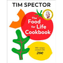 The Food For Life Cookbook: As seen on Channel 4's What Not To Eat by Tim Spector