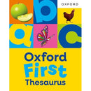 Oxford First Thesaurus: An illustrated thesaurus for children age 5+ (Oxford First Dictionaries)