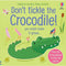 Don't Tickle the Crocodile! (Touchy-Feely Sound Books) by Sam Taplin