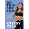Krissy Cela, Do This for You Book (Fitness Book, Coaching Book)