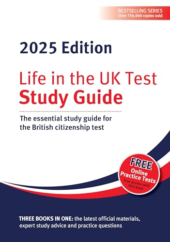 Life in the UK Test: Study Guide 2025: The essential study guide for the British citizenship test