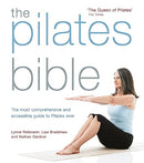 The Pilates Bible by Lynne Robinson, Lisa Bradshaw the most comprehensive and accessible guide to Pilates ever