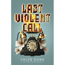 Last Violent Call: Two Captivating Novellas By Chloe Gong