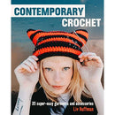 Contemporary Crochet: 35 super-easy garments and accessories by Liv Huffman