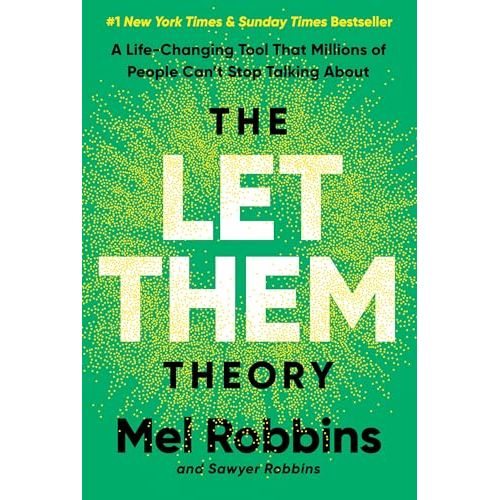 The Let Them Theory: A Life-Changing Tool That Millions of People Can't Stop Talking About