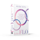 In the FLO by Alisa Vitti: Work with your menstrual cycle and not against it using this life-changing self-help guide to cycle syncing - new in paperback!