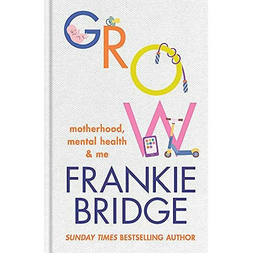 Frankie Bridge, GROW Book, Motherhood, Mental Health, Maternity