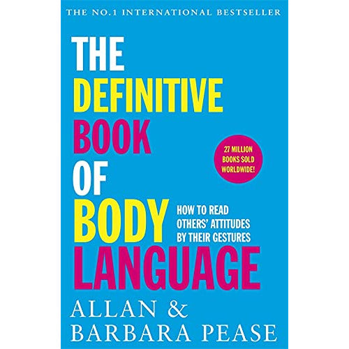 The Definitive Book of Body Language: How to read others' attitudes by their gestures by Allan & Barbara Pease