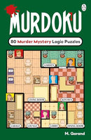 Murdoku: 80 Murder Mystery Logic Puzzles - The Perfect Gift for Puzzlers and Cosy Crime Fans! by M. Garand