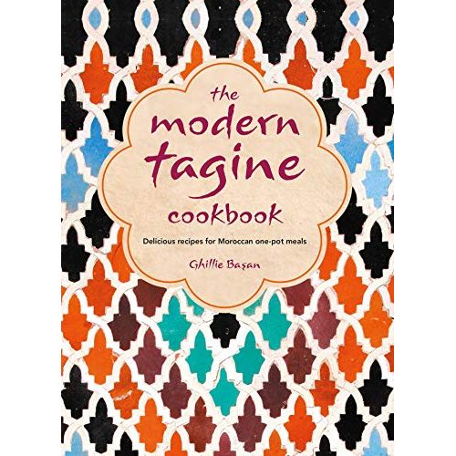 The Modern Tagine Cookbook: Delicious recipes for Moroccan one-pot meals