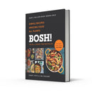 BOSH! Simple Recipes. Unbelievable Results. All Plants – Bestselling Vegan Cookbook | Easy Plant-Based Recipes for Everyday Cooking