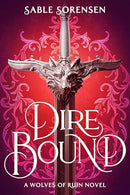 Dire Bound: The hottest enemies to lovers fantasy romance of 2025 and SUNDAY TIMES bestseller (The Wolves of Ruin)