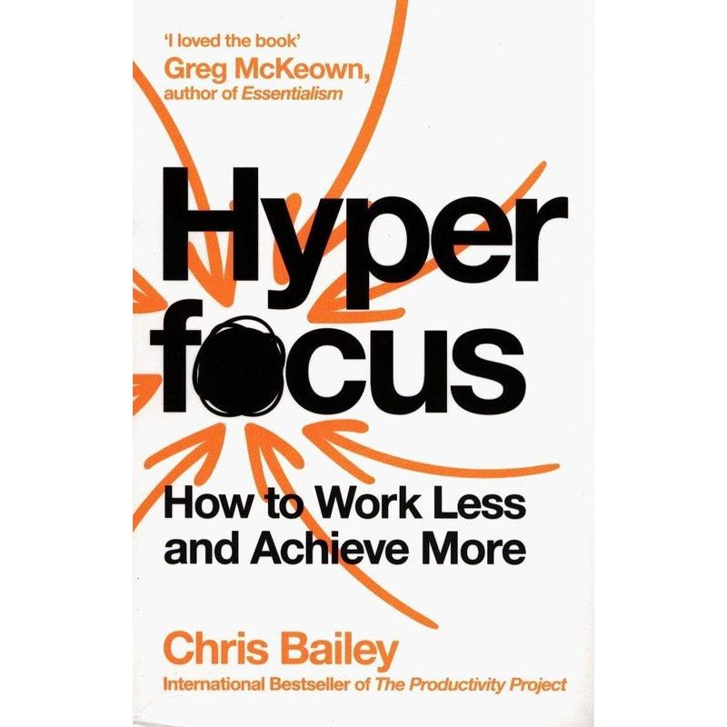 Hyperfocus, The Power of Habit, Deep Work 3 Books Collection Set by Chris Bailey, Cal Newport