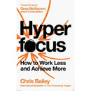 Hyperfocus, The Power of Habit, Deep Work 3 Books Collection Set by Chris Bailey, Cal Newport
