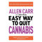 Allen Carr: The Easy Way to Quit Cannabis: Regain your drive, health and happiness (Allen Carr's Easyway, 32)