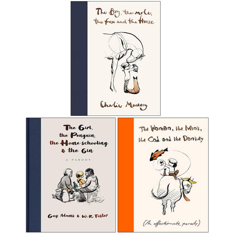 The Girl the Penguin the Home-Schooling and the Gin, The Woman the Mink the Cod and the Donkey and The Boy The Mole The Fox and The Horse 3 Books Collection Set