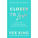 Closer to Love: How to Attract the Right Relationships and Deepen Your Connections by Vex King - PAPERBACK