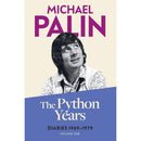 Michael Palin Diaries Volume 1-3 Books Collection Set (The Python Years: Diaries 1969-1979, Halfway To Hollywood: Diaries 1980-1988 and Travelling to Work: Diaries 1988-1998)