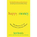 Happy Money: The Japanese Art of Making Peace with Your Money