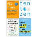 Owen O'Kane Collection 4 Books Set (Ten Times Happier, Ten to Zen, Addicted to Anxiety and How to Be Your Own Therapist)
