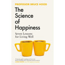 The Science of Happiness: Seven Lessons for Living Well