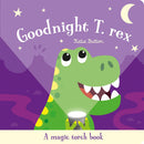 Goodnight T. rex (Magic Torch Books)