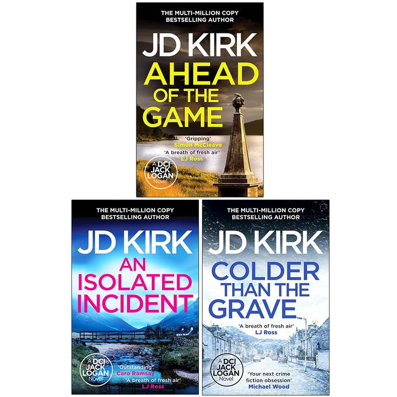 DCI Logan Crime Thrillers 10-12: 3 Books Collection Set By JD Kirk (Ahead of the Game, An Isolated Incident & Colder than the Grave)