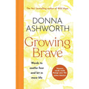 Donna Ashworth Collection 7 Books Set (To the Women, Growing Brave, Wild Hope, I Wish I Knew, Love, Loss and Life)