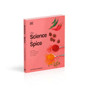 The Science of Spice: Understand Flavour Connections and Revolutionize your Cooking