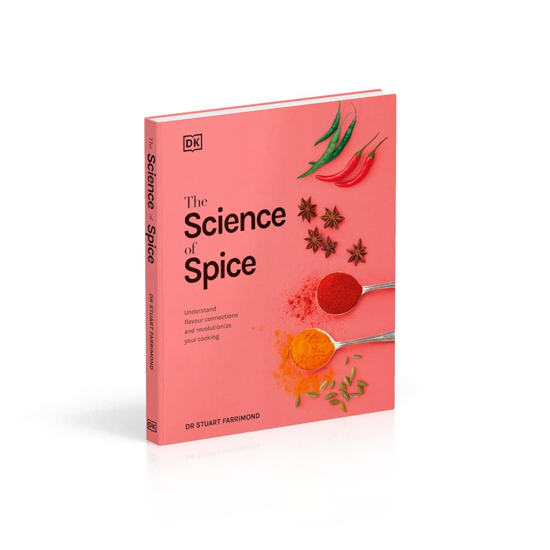The Science of Spice: Understand Flavour Connections and Revolutionize your Cooking