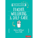 A Little Guide for Teachers: Teacher Wellbeing and Self-care (A Little Guide for Teachers)