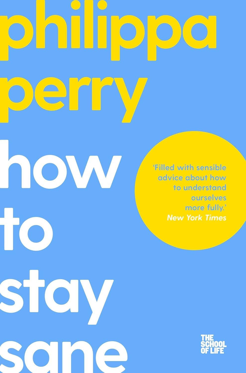 Philippa Perry Collection 2 Books Set (How To Stay Sane, The Book You Wish Your Parents Had Read)