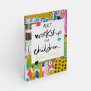 Art Workshops For Children Hardback By Herve Tullet