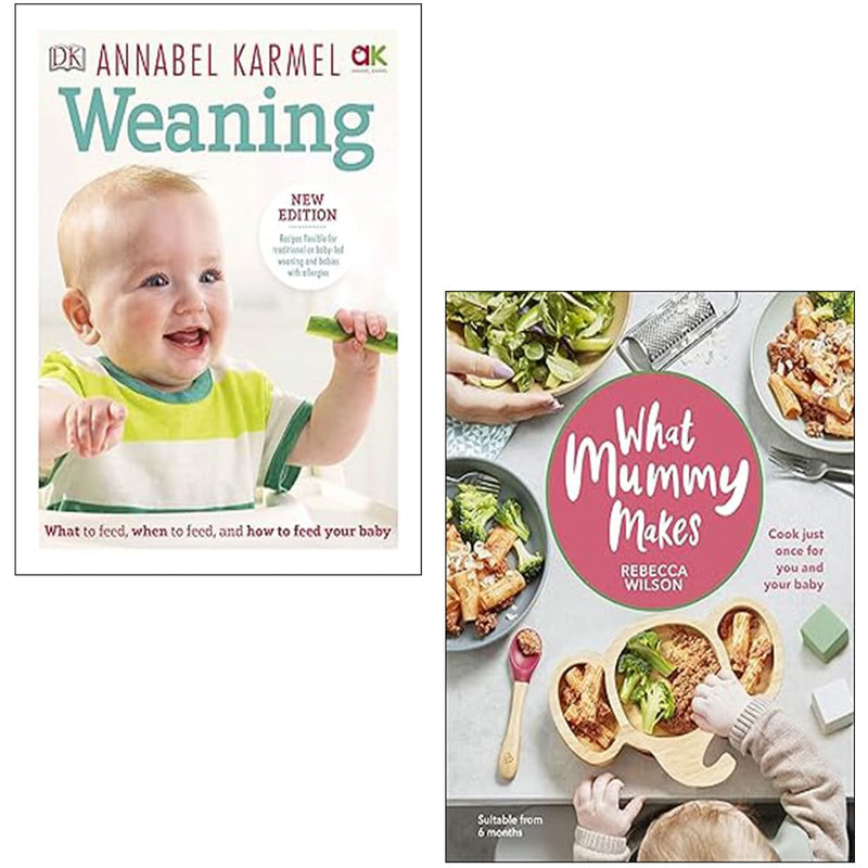 Weaning: What to Feed, When to Feed and How to Feed your Baby, What Mummy Makes 2 Books Collection Set