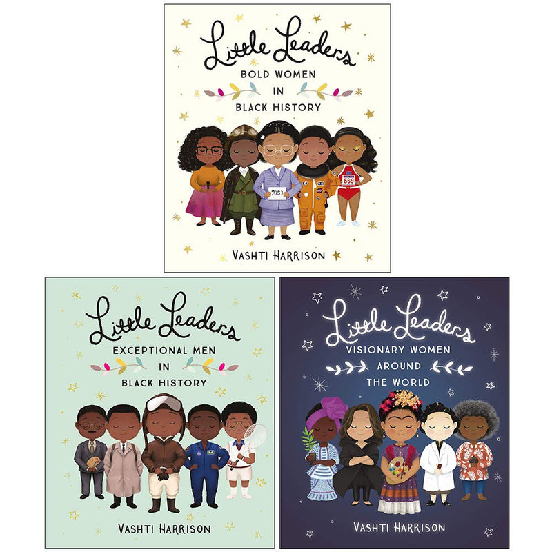 Vashti Harrison Little Leaders Collection 3 Books Set (Bold Women in Black History, Exceptional Men in Black History, Visionary Women Around the World)