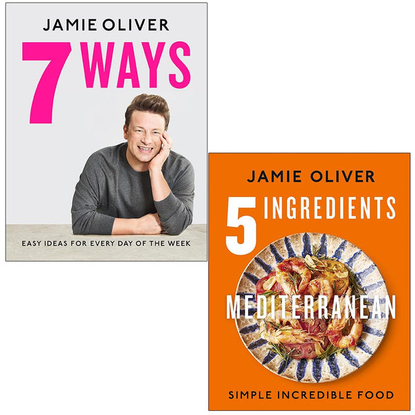 Jamie Oliver 2 Books Collection Set (7 Ways Easy Ideas for Your Favourite Ingredients and 5 Ingredients Mediterranean)