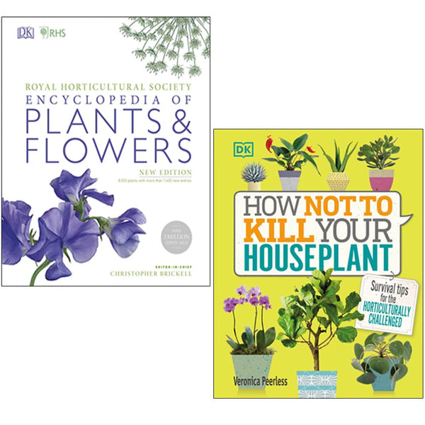 RHS Encyclopedia Of Plants and Flower, How Not to Kill Your Houseplant 2 Books Collection Set