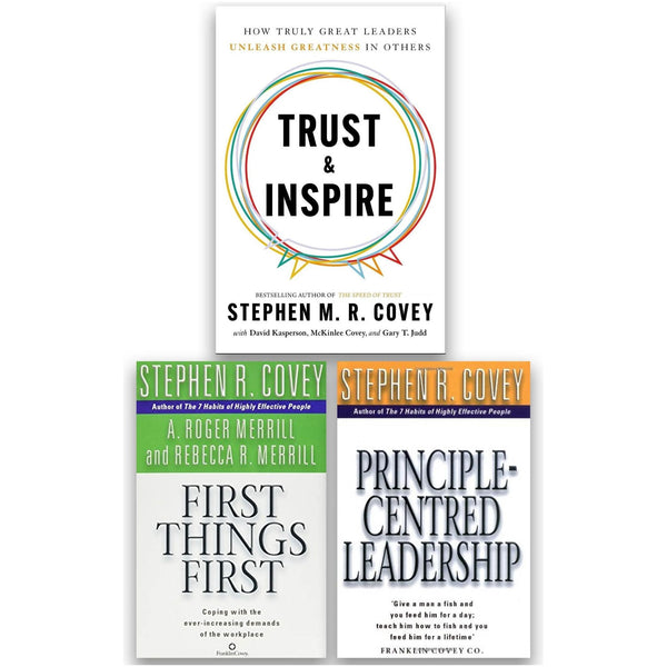 Stephen M. R. Covey 3 Books Collection Set (Trust and Inspire, First Things First and Principle Centered Leadership)
