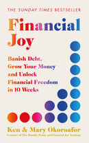 Financial Joy: Set your financial goals for 2026 - Banish Debt, Grow Your Money and Unlock Financial Freedom by Ken and Mary Okoroafor