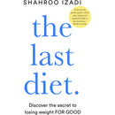 Shahroo Izadi The Last Diet Discover the Secret to Losing Weight For Good