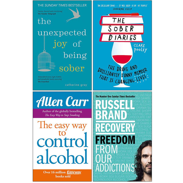 The Unexpected Joy of Being Sober, The Sober Diaries, Easy Way to Control Alcohol, Recovery Freedom From Our Addictions 4 Books Collection Set