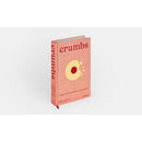 Crumbs: Cookies and Sweets from Around the World by Ben Mims