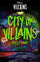 Disney Villains: City of Villains by Estelle Laure (Villain Tales)
