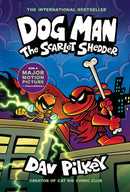 Dog Man 12: The Scarlet Shedder (the latest laugh-out-loud, full-colour book in the million-copy selling series!)