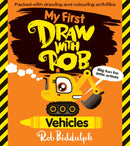 My First Draw With Rob: Vehicles: The brand-new children's activity book all about transport from the New York Times best-selling of Gigantic! Filled with tons of drawings, fun puzzles and more!