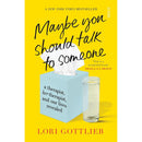 Maybe You Should Talk to Someone: the heartfelt, funny memoir by Lori Gottlieb