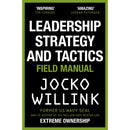Leadership Strategy and Tactics: Learn to Lead Like a Navy SEAL